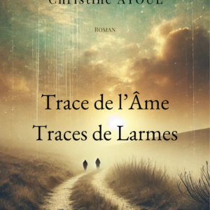 Trace de l’Âme, Traces de Larmes