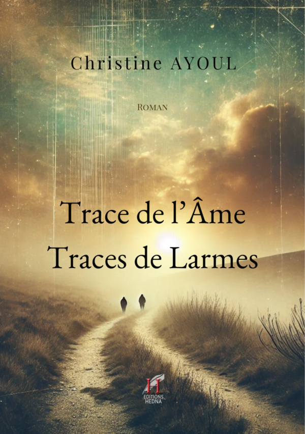 Trace de l’Âme, Traces de Larmes