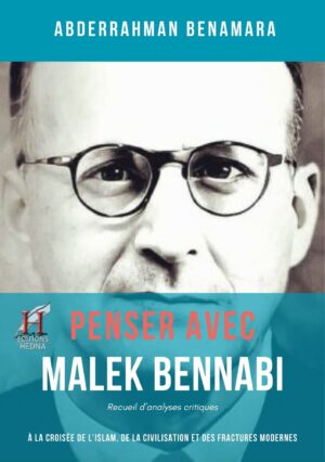 Couverture du livre « Penser avec Malek Bennabi » d’Abderrahman Benamara – Éditions Hedna